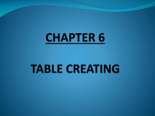 CHAPTER 6 TABLE CREATING