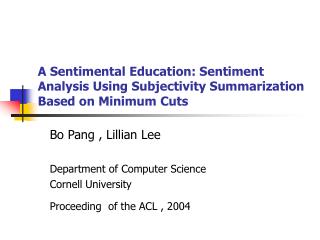 A Sentimental Education: Sentiment Analysis Using Subjectivity Summarization Based on Minimum Cuts