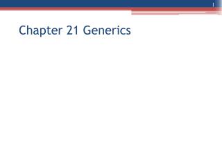 Chapter 21 Generics