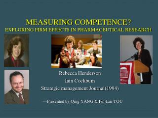 MEASURING COMPETENCE? EXPLORING FIRM EFFECTS IN PHARMACEUTICAL RESEARCH