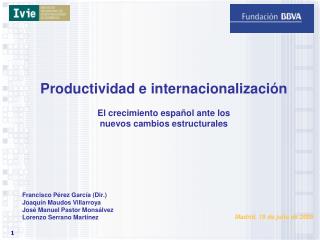 Productividad e internacionalización El crecimiento español ante los nuevos cambios estructurales