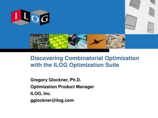 Discovering Combinatorial Optimization with the ILOG Optimization Suite