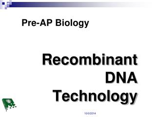 Recombinant DNA Technology