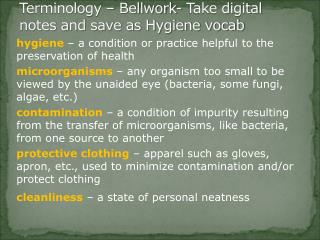 Terminology – Bellwork- Take digital notes and save as Hygiene vocab