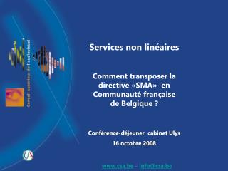 Services non linéaires Comment transposer la directive «SMA» en Communauté française