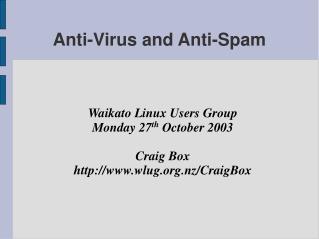 Anti-Virus and Anti-Spam
