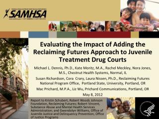 Evaluating the Impact of Adding the Reclaiming Futures Approach to Juvenile Treatment Drug Courts