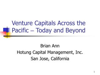 Venture Capitals Across the Pacific – Today and Beyond