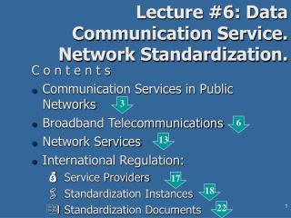 Lecture #6: Data Communication Service. Network Standardization.