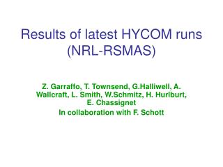 Results of latest HYCOM runs (NRL-RSMAS)