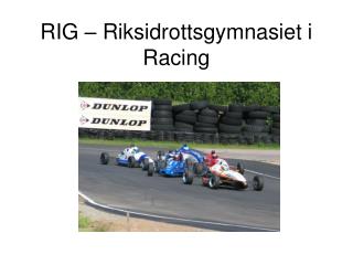 RIG – Riksidrottsgymnasiet i Racing