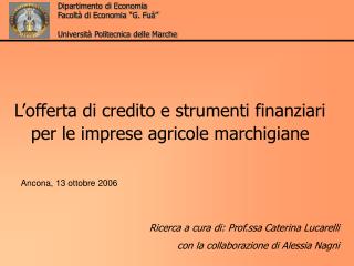 L’offerta di credito e strumenti finanziari per le imprese agricole marchigiane