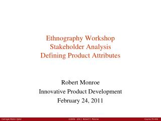 Ethnography Workshop Stakeholder Analysis Defining Product Attributes