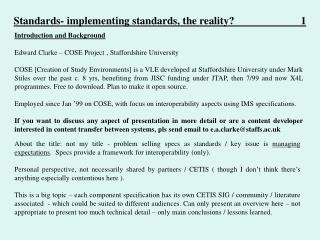 Standards- implementing standards, the reality? 1