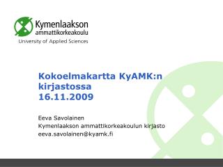 Kokoelmakartta KyAMK:n kirjastossa 16.11.2009