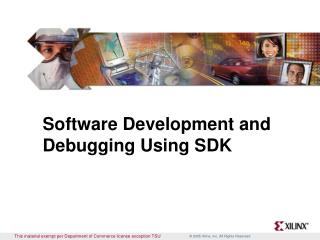 Software Development and Debugging Using SDK