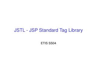JSTL - JSP Standard Tag Library
