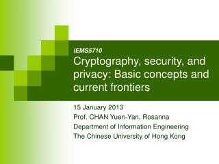 IE MS5710 Cryptography, security, and privacy: B asic concepts and current frontiers