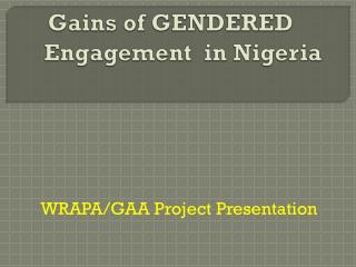 Gains of GENDERED Engagement in Nigeria