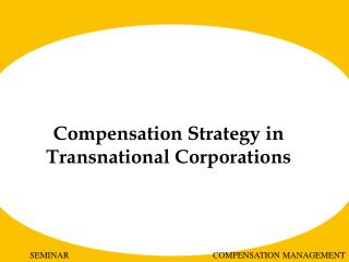 Compensation Strategy in Transnational Corporations