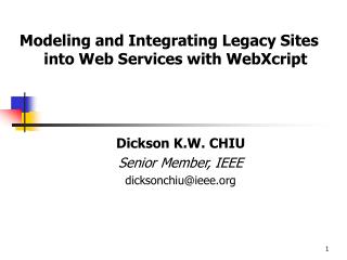 Dickson K.W. CHIU Senior Member, IEEE dicksonchiu@ieee