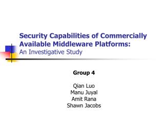 Security Capabilities of Commercially Available Middleware Platforms: An Investigative Study