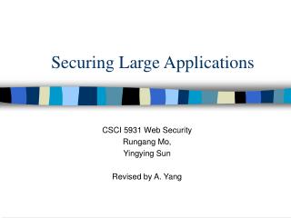 Securing Large Applications