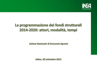La programmazione dei fondi strutturali 2014-2020: attori, modalità, tempi