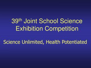 39 th Joint School Science Exhibition Competition