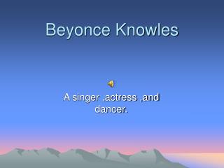 Beyonce Knowles