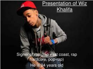 Presentation of Wiz Khalifa