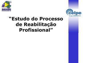 “Estudo do Processo de Reabilitação Profissional”