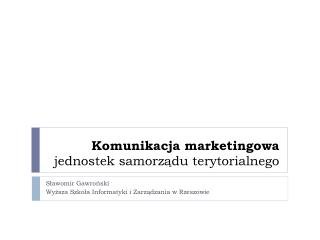 Komunikacja marketingowa jednostek samorządu terytorialnego