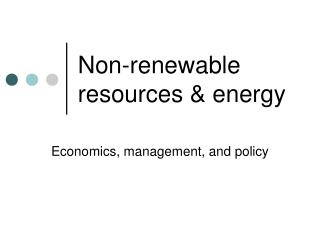 Non-renewable resources & energy