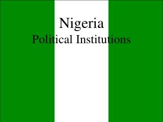 Nigeria Political Institutions
