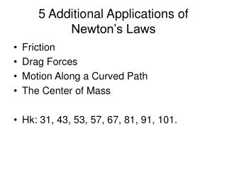 5 Additional Applications of Newton’s Laws