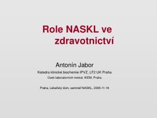 Role NASKL ve zdravotnictví