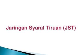 Jaringan Syaraf Tiruan (JST)