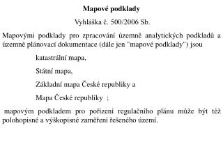 Mapové podklady Vyhláška č. 500/2006 Sb.