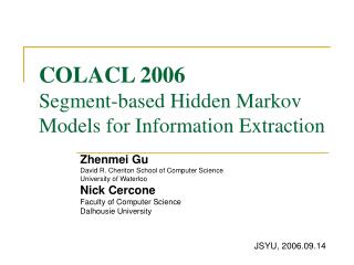COLACL 2006 Segment-based Hidden Markov Models for Information Extraction