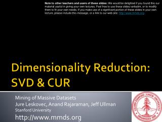 Dimensionality Reduction: SVD &amp; CUR