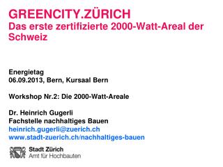 GreenCity.Zürich Das erste zertifizierte 2000-Watt-Areal der Schweiz
