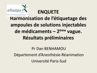 Pr Dan BENHAMOU Département d’Anesthésie-Réanimation Université Paris-Sud
