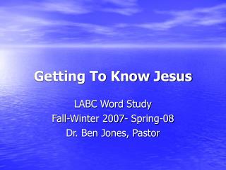 Getting To Know Jesus