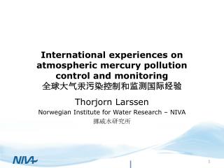 Thorjorn Larssen Norwegian Institute for Water Research – NIVA 挪威水研究所