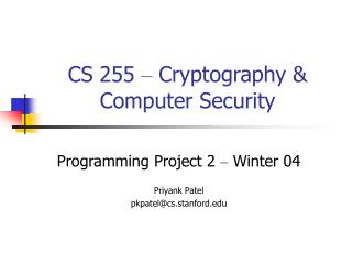 CS 255 – Cryptography &amp; Computer Security