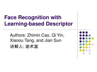 Face Recognition with Learning-based Descriptor
