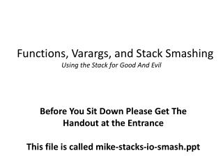 Functions, Varargs, and Stack Smashing