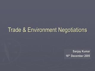 Trade &amp; Environment Negotiations