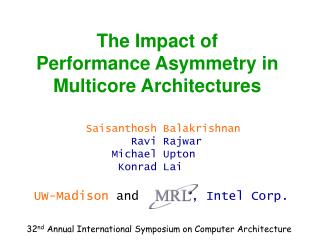 The Impact of Performance Asymmetry in Multicore Architectures